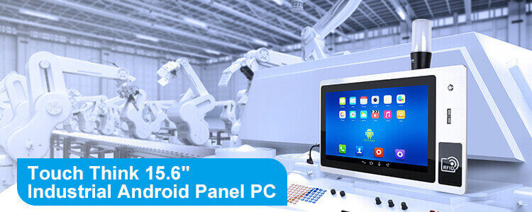 Touch Think Industrial Panel PC Applies To Intelligent Factory Solutions