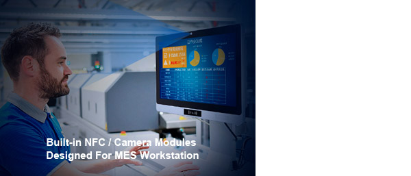 All-in-One Android Panel PCs with NFC/Camera For MES System in Digital Factory 24/7 Use