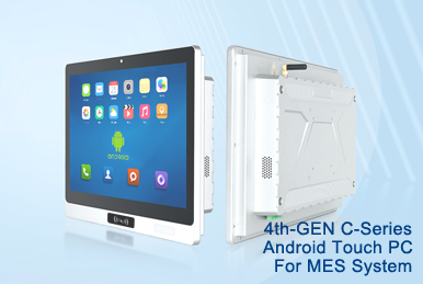 New Product! 4th-GEN C-Series Android Touch PC For MES System